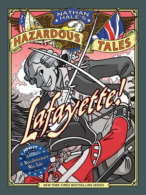 Lafayette!: A Revolutionary War Tale by Hale, Nathan