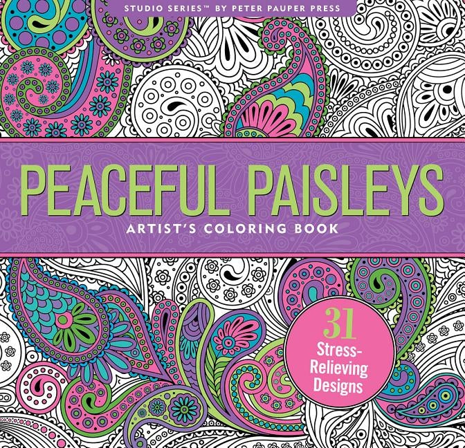 Peaceful Paisleys Adult Coloring Book by Peter Pauper Press Inc