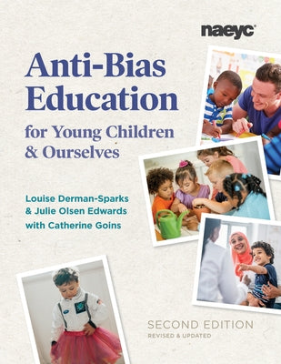Anti-Bias Education for Young Children and Ourselves, Second Edition by Derman-Sparks, Louise