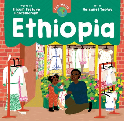 Our World: Ethiopia by Tesfaye Habtemariam, Fitsum