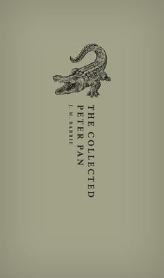 The Collected Peter Pan by Barrie, James Matthew