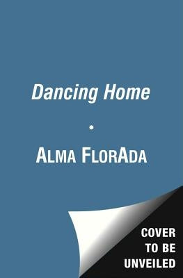 Dancing Home by Ada, Alma Flor