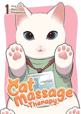 Cat Massage Therapy Vol. 1 by Hisakawa, Haru