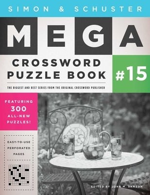 Simon & Schuster Mega Crossword Puzzle Book #15 by Samson, John M.