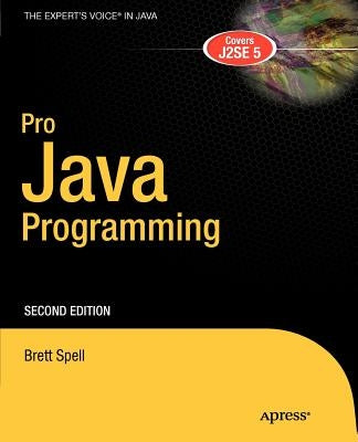 Pro Java Programming by Brett Spell, Terrill