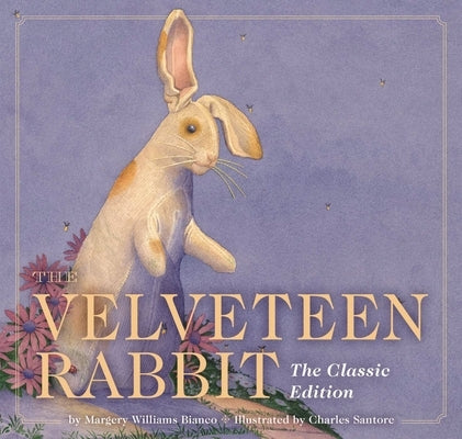 The Velveteen Rabbit: The Classic Edition by Williams, Margery