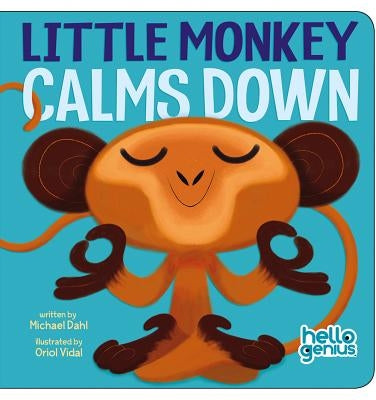 Little Monkey Calms Down by Dahl, Michael