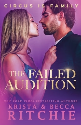 The Failed Audition by Ritchie, Krista