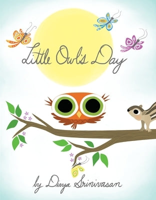 Little Owl's Day by Srinivasan, Divya