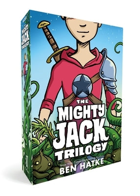 The Mighty Jack Trilogy Boxed Set: Mighty Jack, Mighty Jack and the Goblin King, Mighty Jack and Zita the Spacegirl by Hatke, Ben