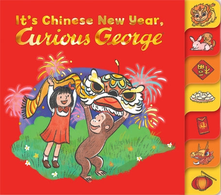 It's Chinese New Year, Curious George! by Rey, H. A.