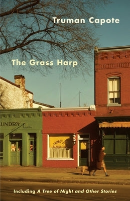 The Grass Harp by Capote, Truman