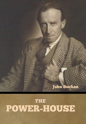 The Power-House by Buchan, John