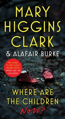 Where Are the Children Now? by Clark, Mary Higgins