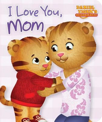 I Love You, Mom by Testa, Maggie