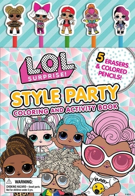 L.O.L. Surprise!: Style Party: Coloring and Activity Book by Mga Entertainment Inc