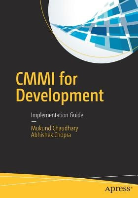 CMMI for Development: Implementation Guide by Chaudhary, Mukund