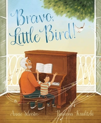 Bravo, Little Bird! by Silvestro, Annie