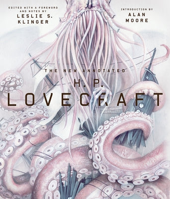 The New Annotated H. P. Lovecraft by Lovecraft, H. P.