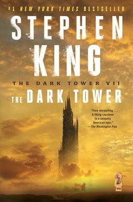 The Dark Tower VII: The Dark Tower by King, Stephen