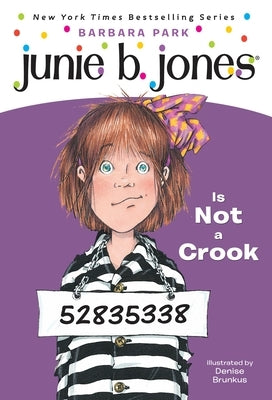 Junie B. Jones #9: Junie B. Jones Is Not a Crook by Park, Barbara