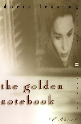 The Golden Notebook: Perennial Classics Edition by Lessing, Doris