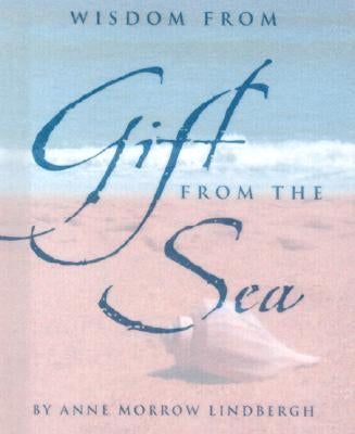 Wisdom from Gift from the Sea [With Silver-Plated Charm] by Peter Pauper Press, Inc