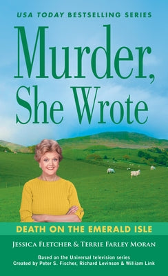 Murder, She Wrote: Death on the Emerald Isle by Fletcher, Jessica