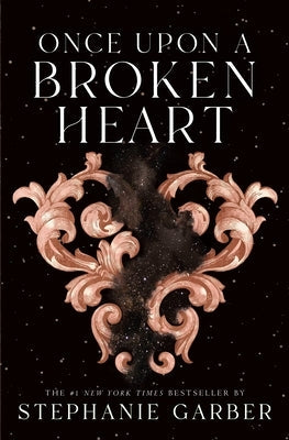 Once Upon a Broken Heart by Garber, Stephanie