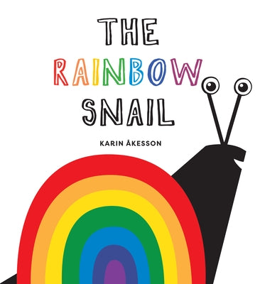 The Rainbow Snail by &#197;kesson, Karin