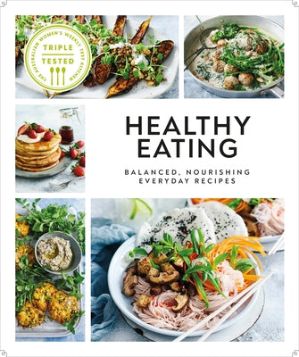 Healthy Eating: Balanced, Nourishing Everyday Recipes by DK