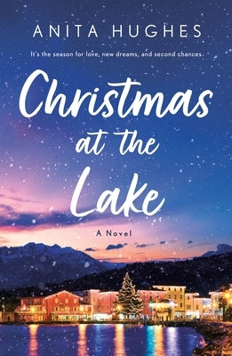 Christmas at the Lake by Hughes, Anita