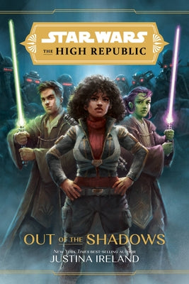 Star Wars: The High Republic Out of the Shadows by Ireland, Justina