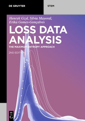 Loss Data Analysis: The Maximum Entropy Approach by Gzyl, Henryk