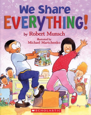 We Share Everything! by Munsch, Robert