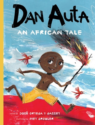 Dan Auta: An African Tale by Ortega, Jos&#233;