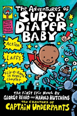 The Adventures of Super Diaper Baby (Captain Underpants) by Pilkey, Dav