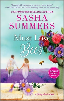 Must Love Bees by Summers, Sasha