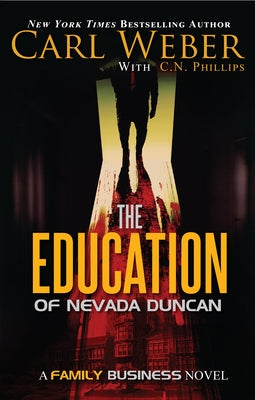 The Education of Nevada Duncan by Weber, Carl