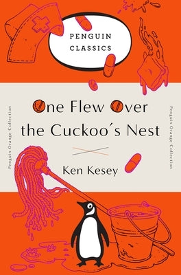 One Flew Over the Cuckoo's Nest: (Penguin Orange Collection) by Kesey, Ken