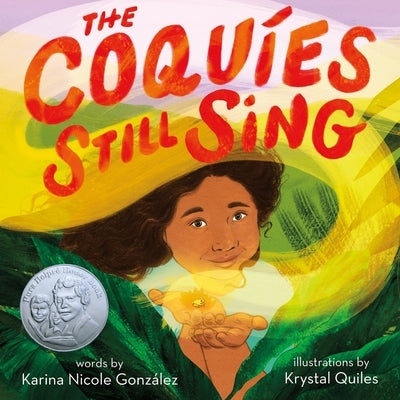 The Coquíes Still Sing: A Story of Home, Hope, and Rebuilding by Karina Nicole González