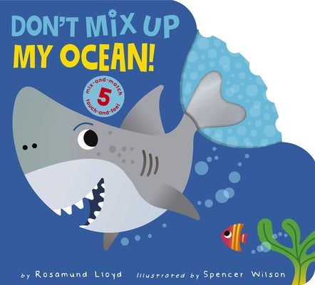 Don't Mix Up My Ocean! by Lloyd, Rosamund