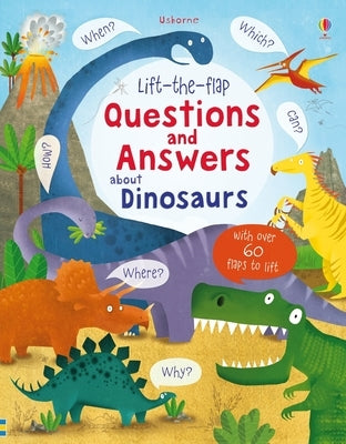 Lift-The-Flap Questions and Answers about Dinosaurs by Daynes, Katie