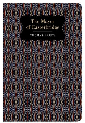 The Mayor of Casterbridge by Hardy, Thomas