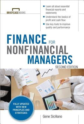 Finance for Nonfinancial Managers, Second Edition (Briefcase Books Series) by Siciliano, Gene