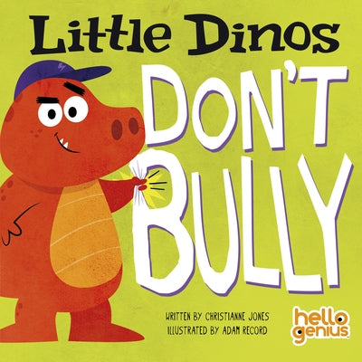 Little Dinos Don't Bully by Jones, Christianne