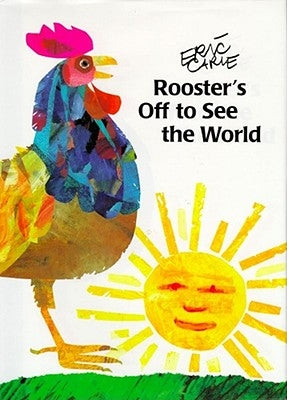 Rooster's Off to See the World by Carle, Eric