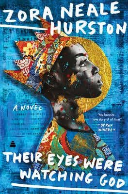 Their Eyes Were Watching God by Hurston, Zora Neale