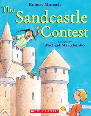 The Sandcastle Contest by Munsch, Robert