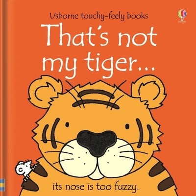 That's Not My Tiger... by Watt, Fiona